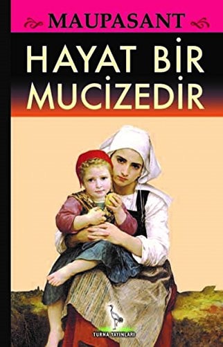 Hayat bir mucizedir