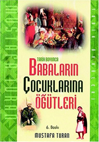 Tarih Boyunca Babalarin Cocuklarina Ogutleri