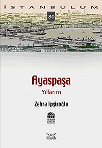Ayaspaşa yıllarım