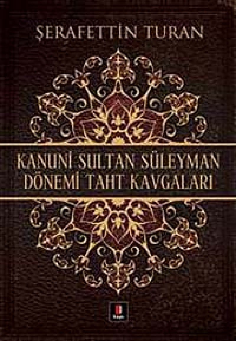 Kanuni Sultan Süleyman dönemi taht kavgaları