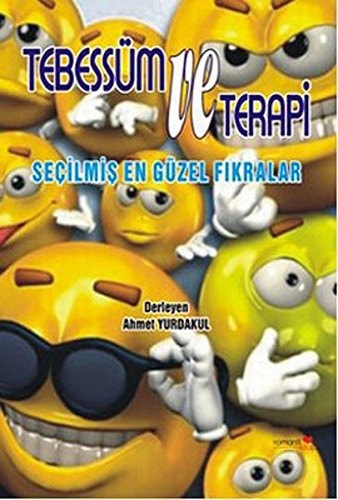 Tebessüm ve Terapi Secilmis En Güzel Fikralar
