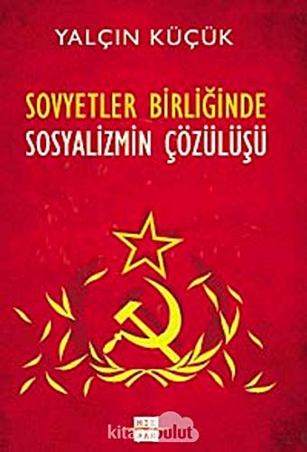 Sovyetler Birliginde Sosyalizmin Cozulusu