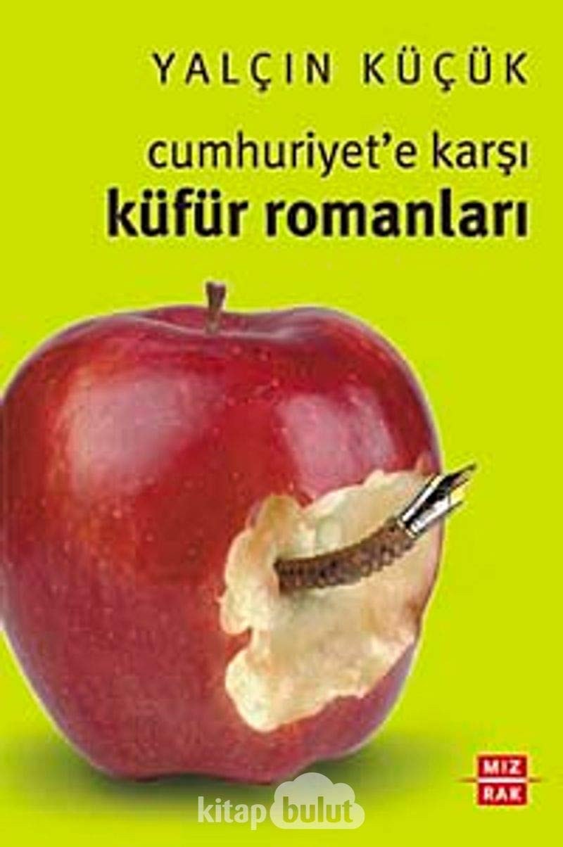 Cumhuriyet'e karşı küfür romanları
