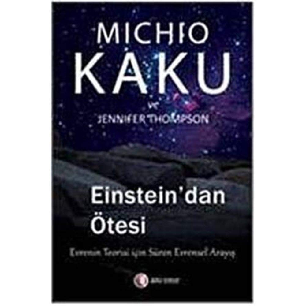 Einstein'dan ötesi evrenin'in teorisi için süren evrensel arayış