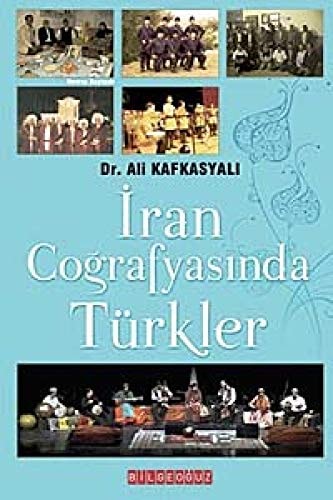 İran coğrafyasında Türkler İran Türklerini tanıyalım