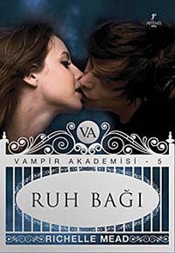 Ruh Bagi - Vampir Akademisi 5.Kitap