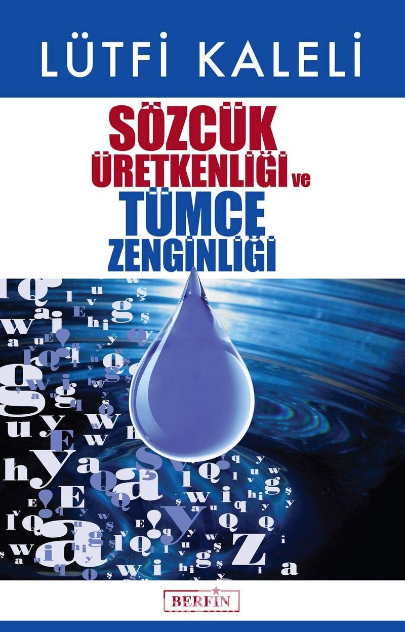 Sözcük Üretkenliği ve Tümce Zenginliği Dil/sözcük / sözlük