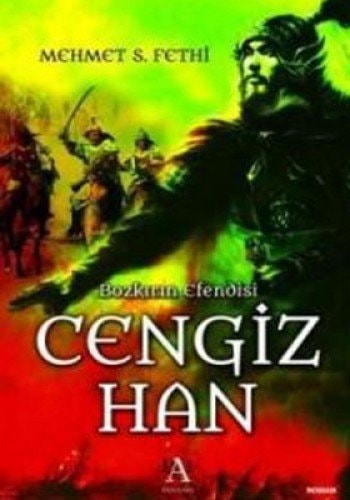 Bozkirin Efendisi Cengiz Han