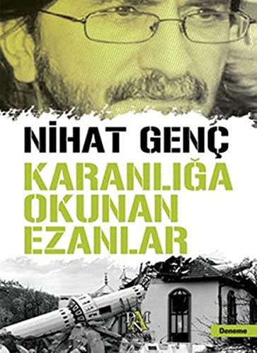 Karanlığa okunan ezanlar