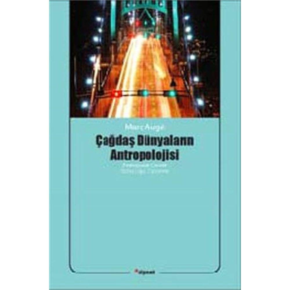 Cagdas Dünyalarin Antropolojisi
