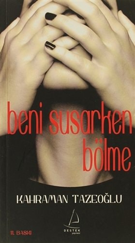 Beni susarken bölme