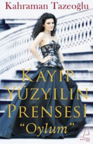 Kayıp yüzyılın prensesi "oylum"