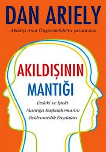 Akıldışının mantığı evdeki ve işteki mantığa başkaldırmanın beklenmedik faydaları