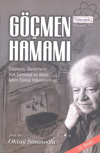 Göçmen hamamı ülkelerin, devletlerin yok edilmesi ve adım adım dünya hâkimiyetine