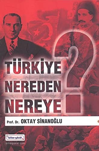 Türkiye nereden, nereye?