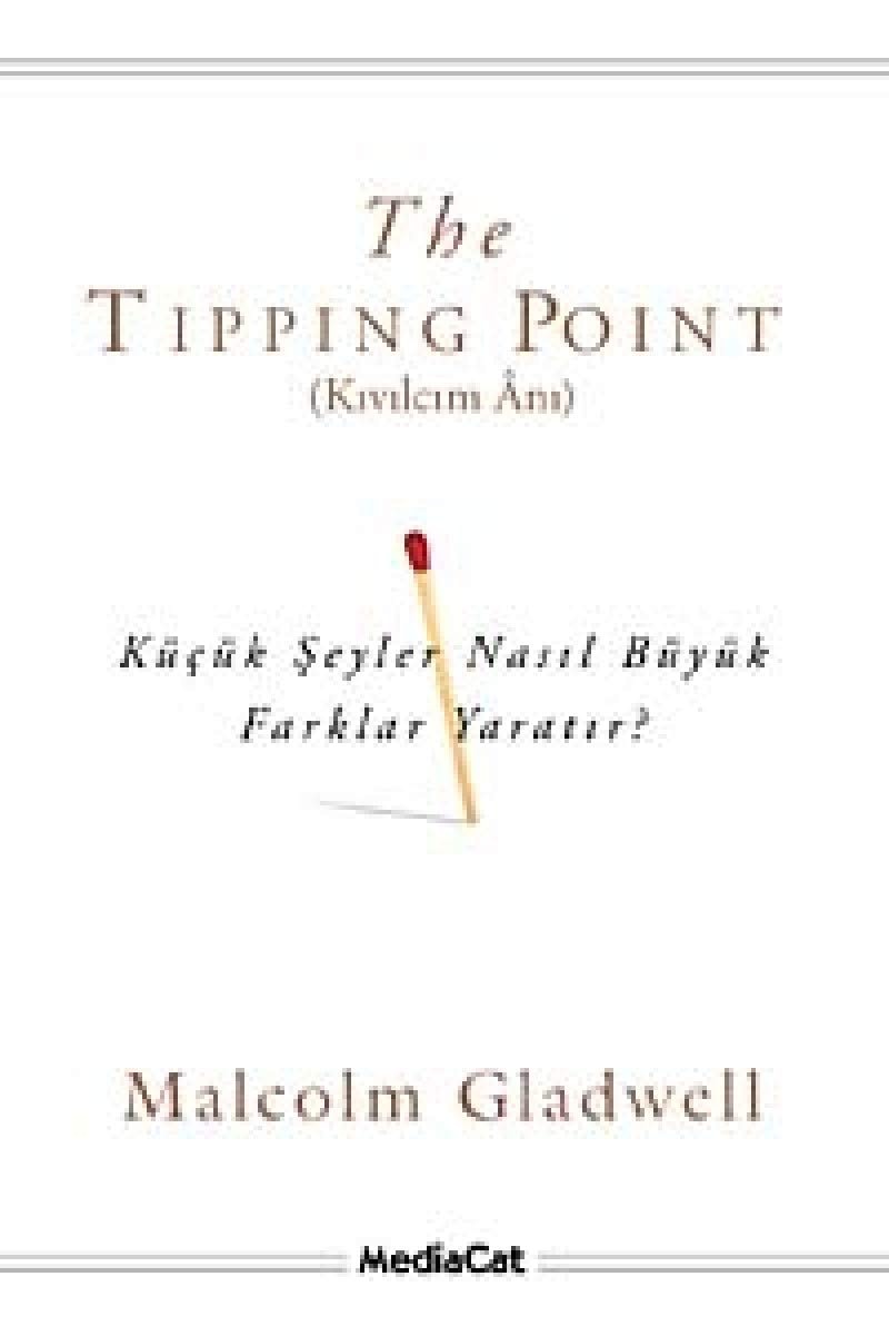 The Tipping Point - Kivilcim Ani Kücük Seyler Nasil Büyük Farklar Yaratir