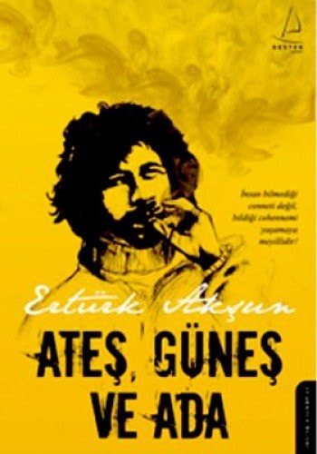 Ateş, günes ve ada