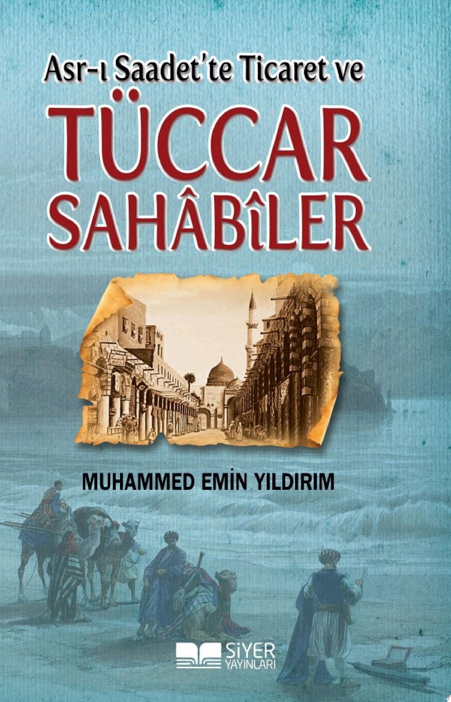Asr-ı Saâdet'te ticaret ve tüccar sahâbîler