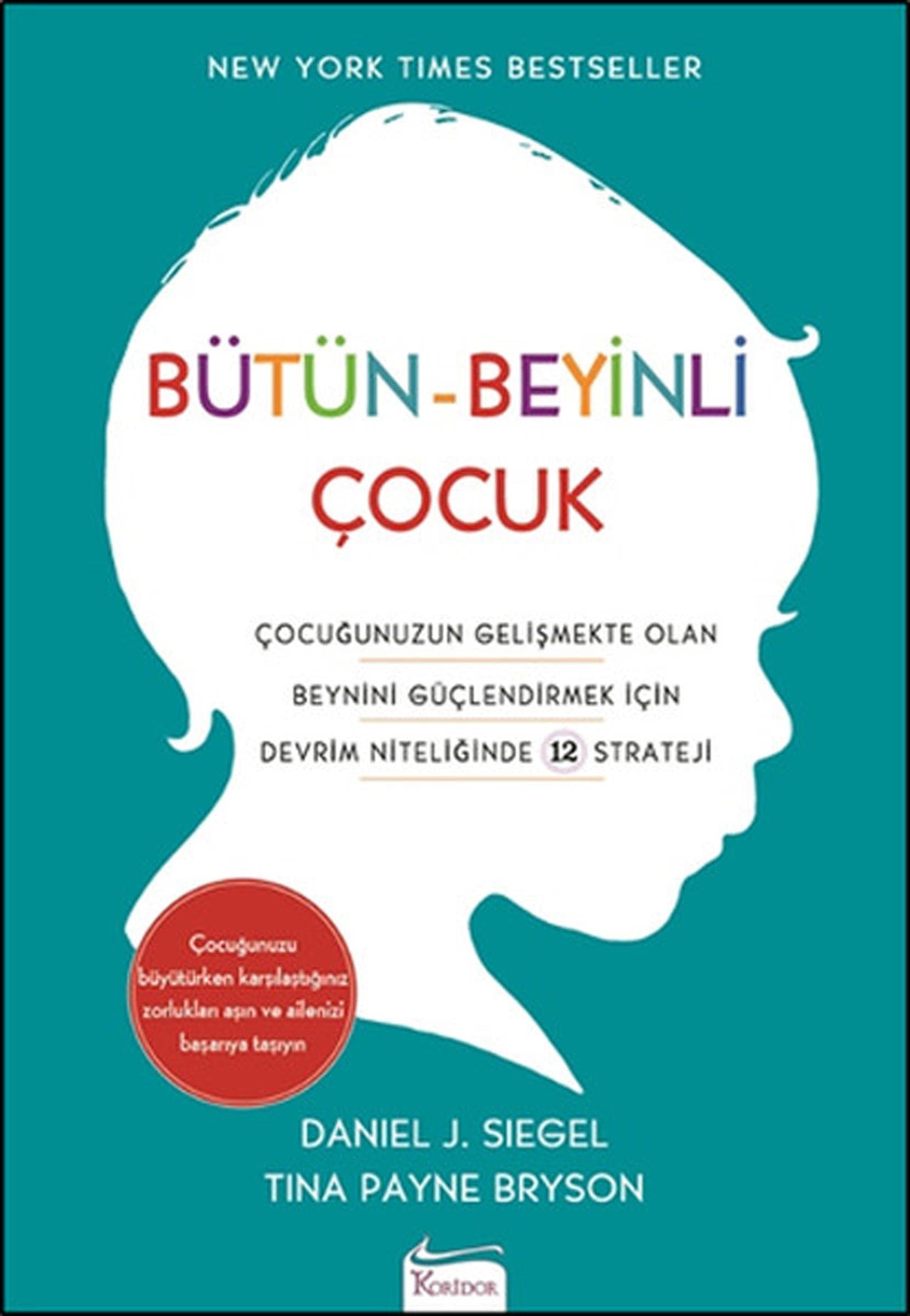 Bütün - Beyinli Cocuklar Cocugunuzun Gelismekte Olan Beynini Güclendirmek Icin Devrim Niteliginde 12 Strateji