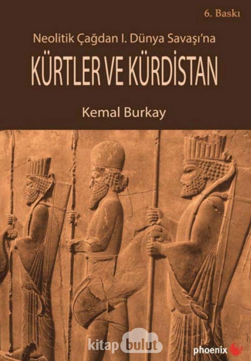 Neolitik Çağdan I. Dünya Savaşı'na Kürtler ve Kürdistan
