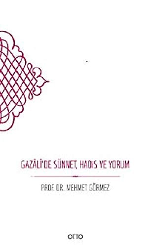 Gazâlî'de sünnet, hadis ve yorum