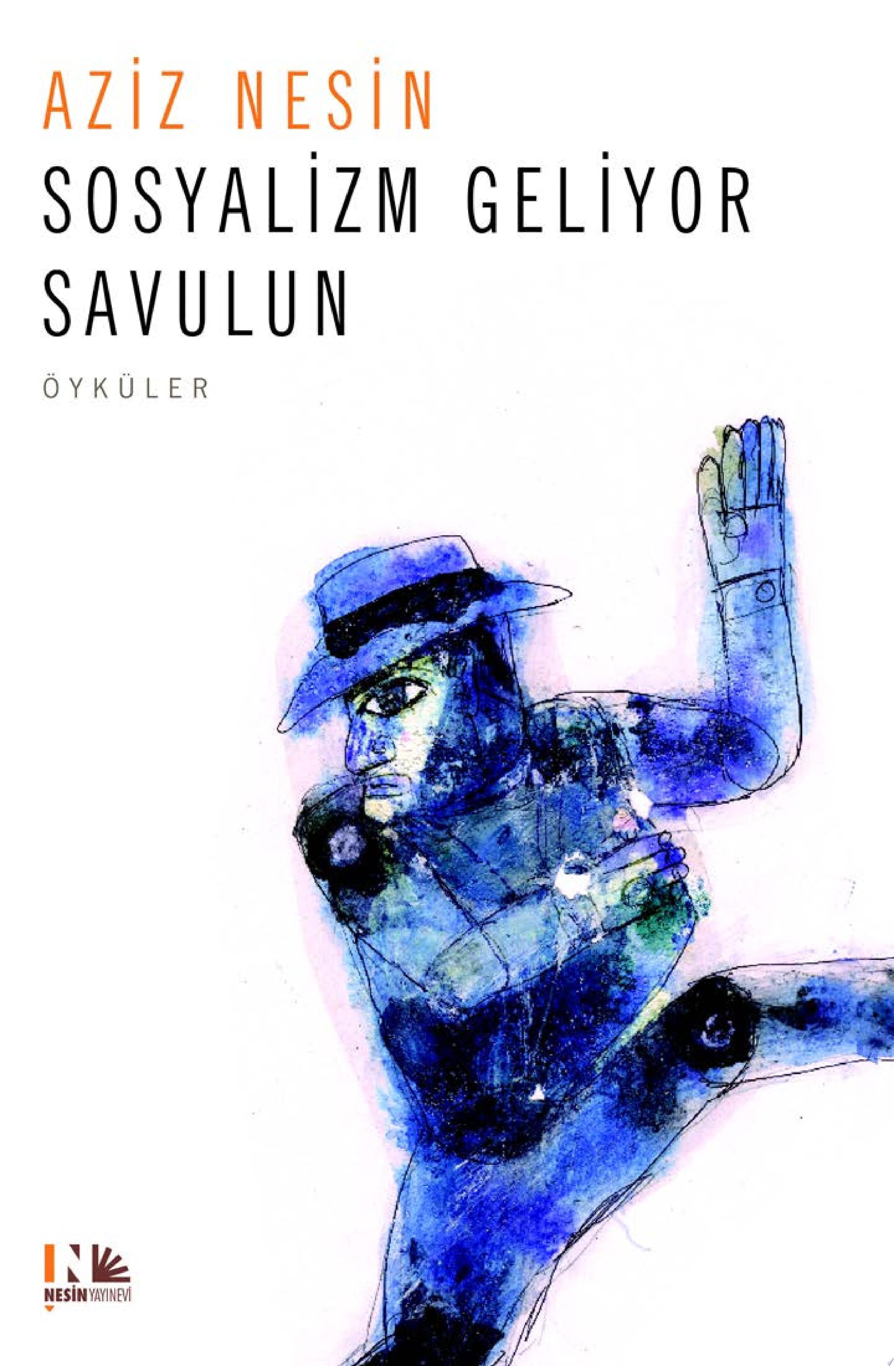 Sosyalizm geliyor savulun - öykü