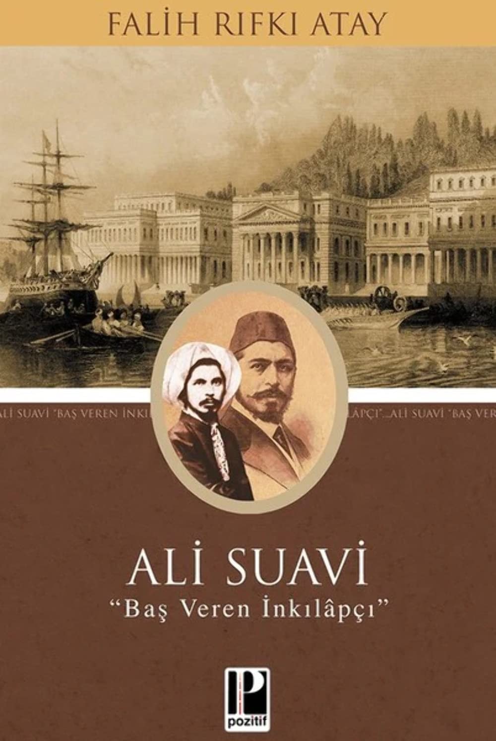 Ali Suavi "baş veren inkılâpçı"