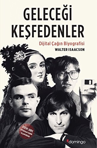 Gelecegi Kesfedenler Dijital Cagin Biyografisi