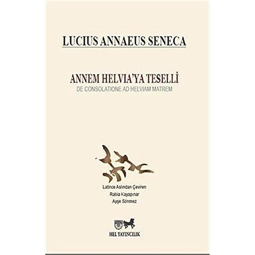 Annem Helvia’ya Teselli