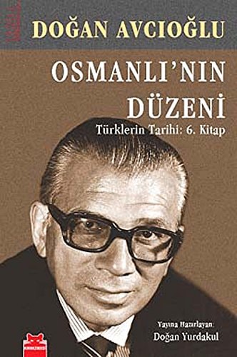 Osmanlı'nın düzeni Türklerin tarihi : altıncı kitap
