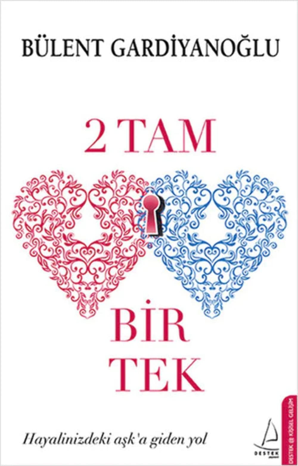 2 Tam 1 Tek Hayalinizdeki Aska Giden Yol
