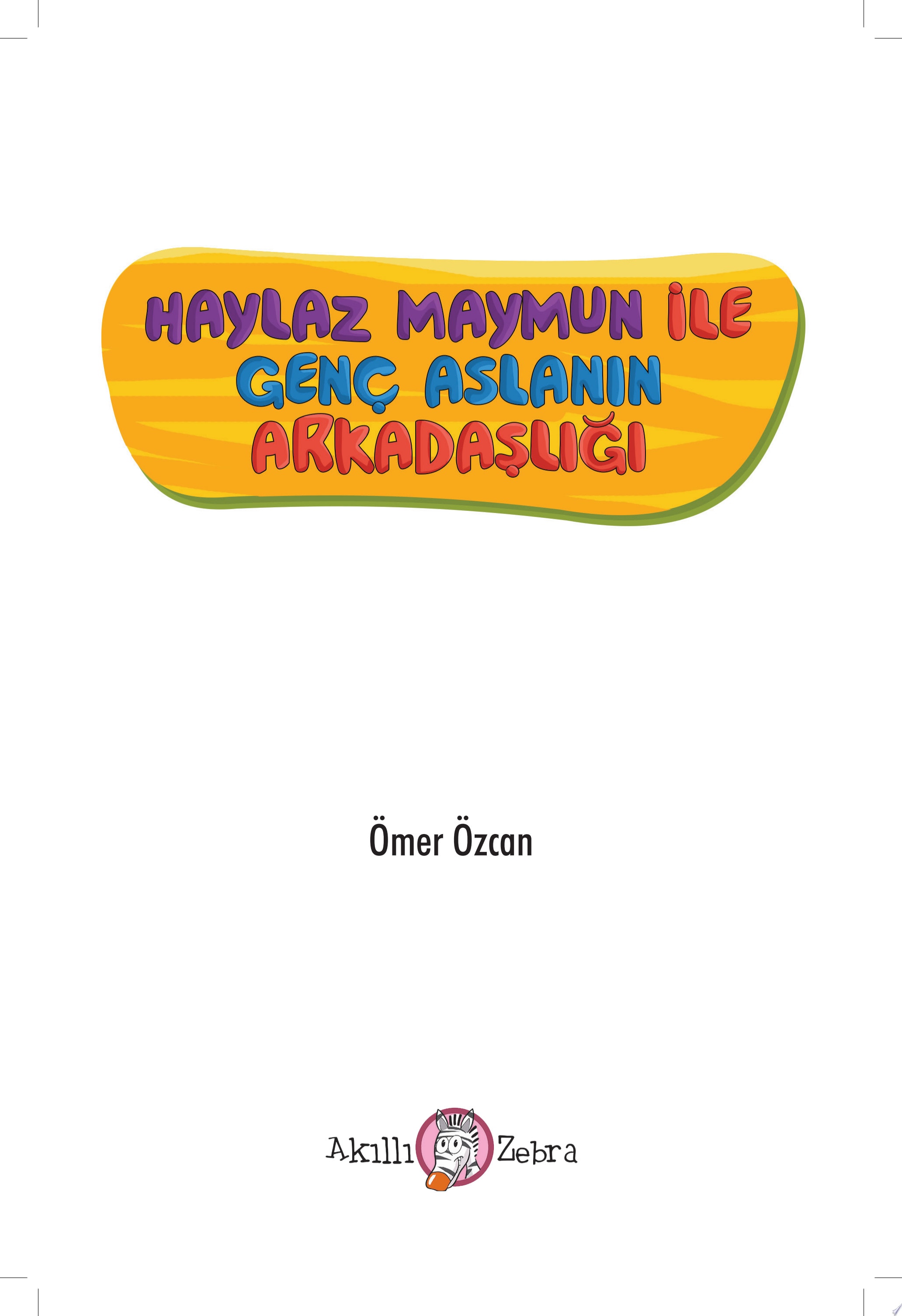 Haylaz Maymun ile Genç Aslanın Arkadaşlığı