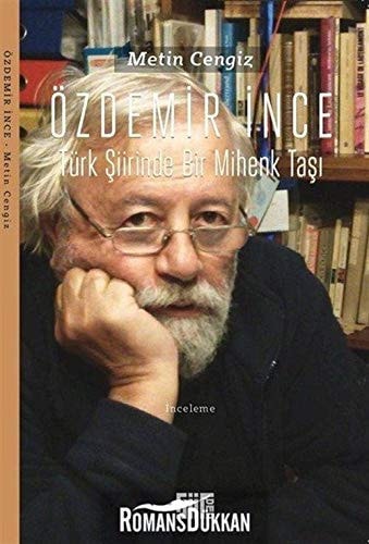 Özdemir İnce-Türk Şiirinde Bir Mihenk Taşı
