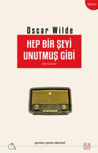 Hep bir şeyi unutmuş gibi aforizmalar