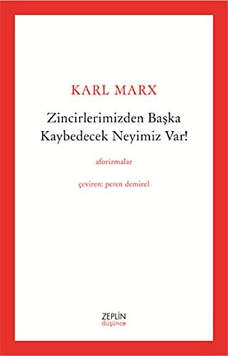 Zincirlerimizden Baska Kaybedecek Neyimiz Var!