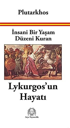 Insani Bir Yasam Düzeni Kuran Lykurgos'un Hayati