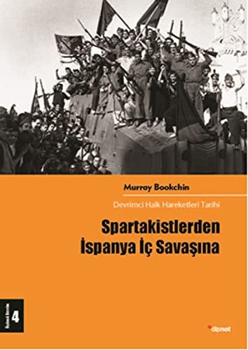Spartakistlerden Ispanya Ic Savasina Devrimci Halk Hareketleri Tarihi 4