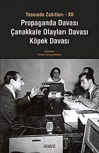 Propaganda davası, Çanakkale olayları davası, Köpek davası