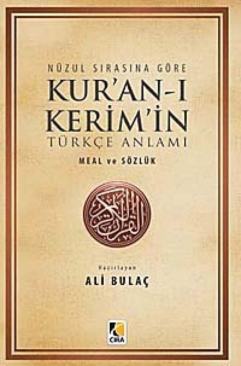 Nüzul Sırasına Göre Kur'an-ı Kerim'in Türkçe Anlamı (1. Hamur)