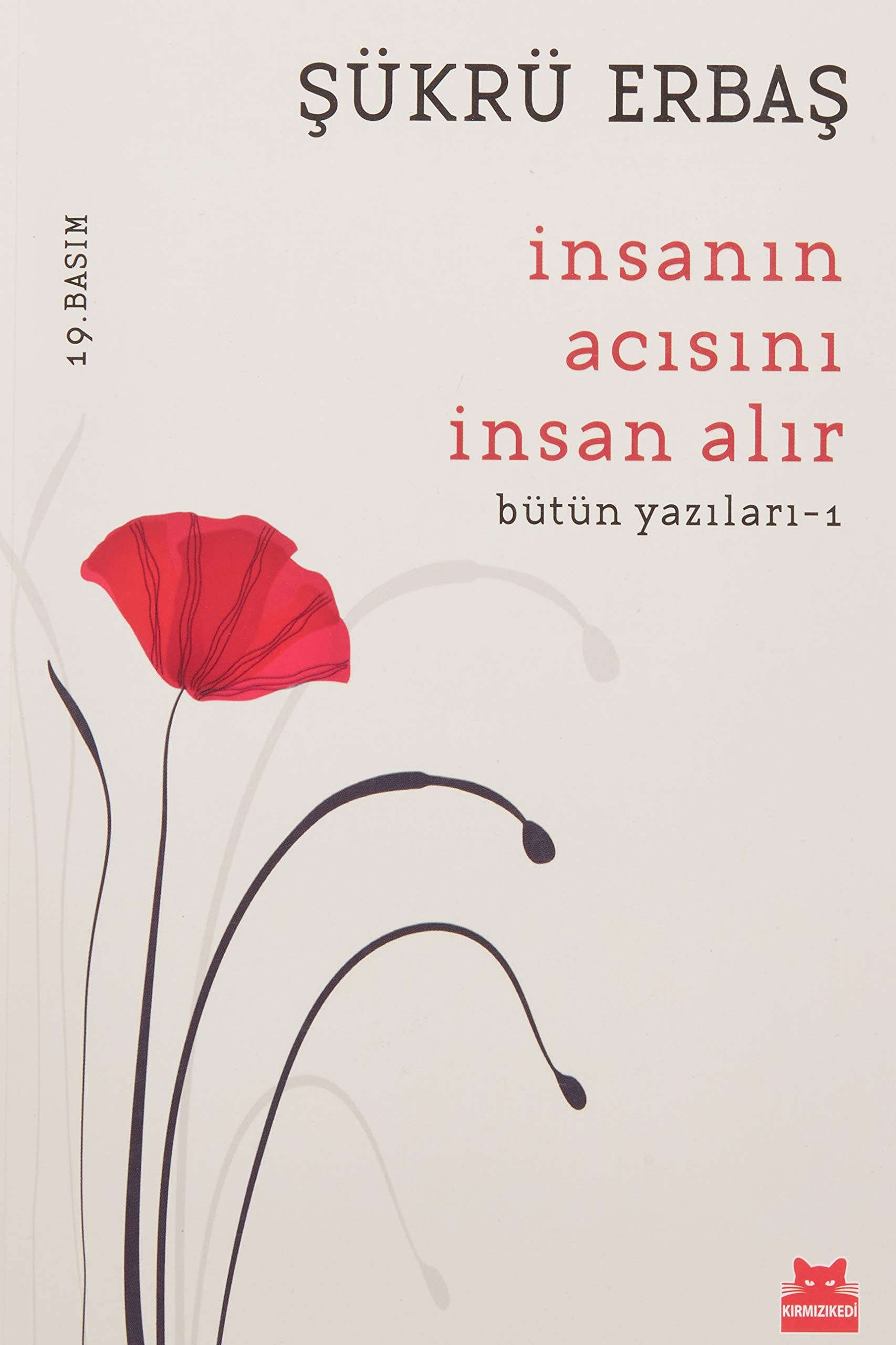Insanin Acisini Insan Alir Bütün Yazilari 1