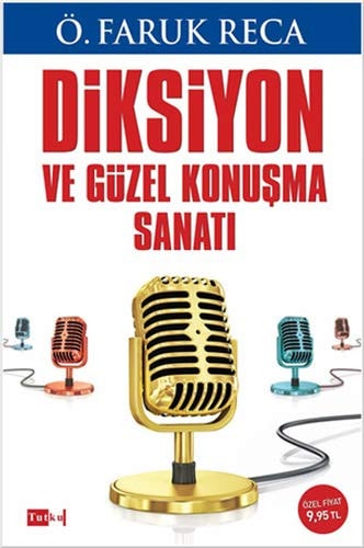 Diksiyon ve Guzel Konusma Sanati