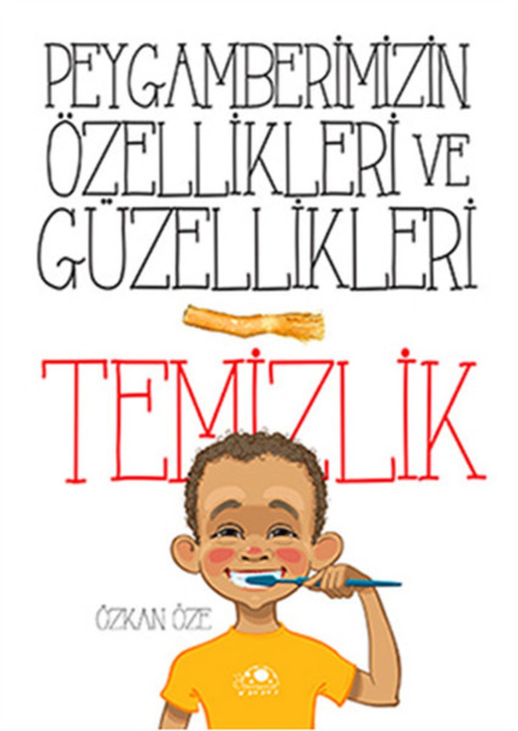 Temizlik - Peygamberimizin Özellikleri ve Güzellikleri 1