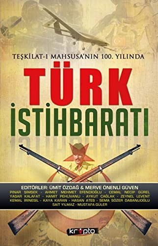Teşkilat-ı Mahsusa'nın 100. yılında Türk istihbaratı