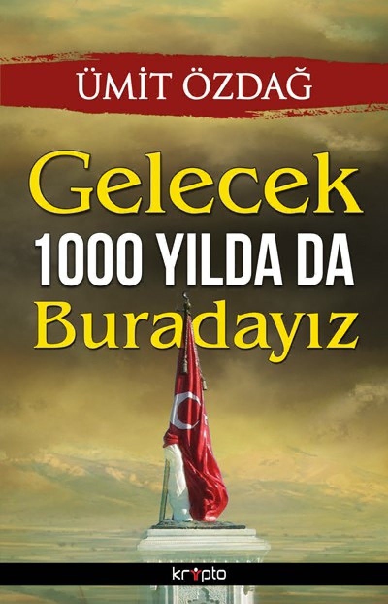 Gelecek 1000 Yilda Da Buradayiz