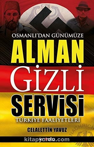 Osmanlı'dan günümüze Alman gizli servisi Türkiye faaliyetleri