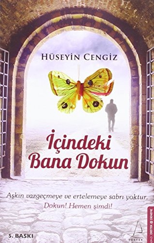 Icindeki Bana Dokun Askin Vazgecmeye ve Ertelemeye Sabri Yoktur