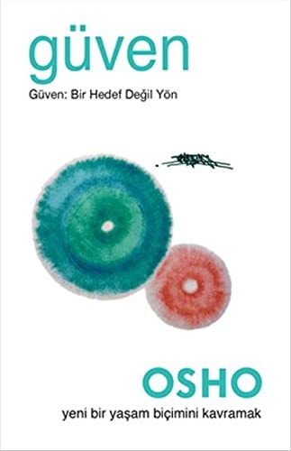 Güven - Bir Hedef Degil Yön Yeni Bir Yasam Bicimini Kavramak