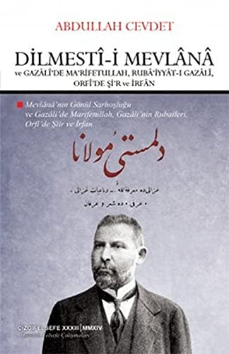 Dilmestî-i Mevlânâ ve Gazâlî'de Ma'rifetullah