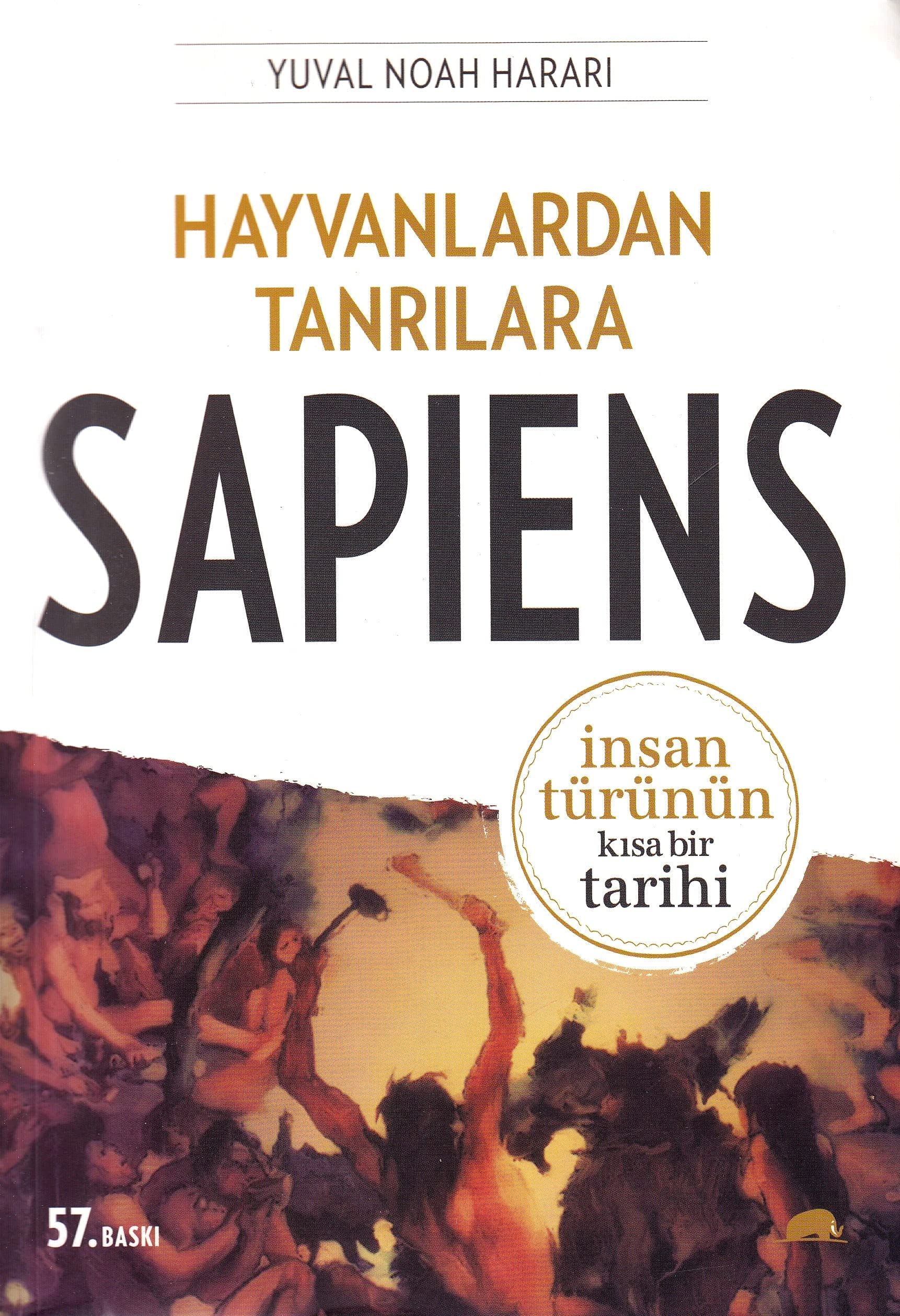 Hayvanlardan Tanrılara sapiens : İnsan Türünün Kısa Bir Tarihi