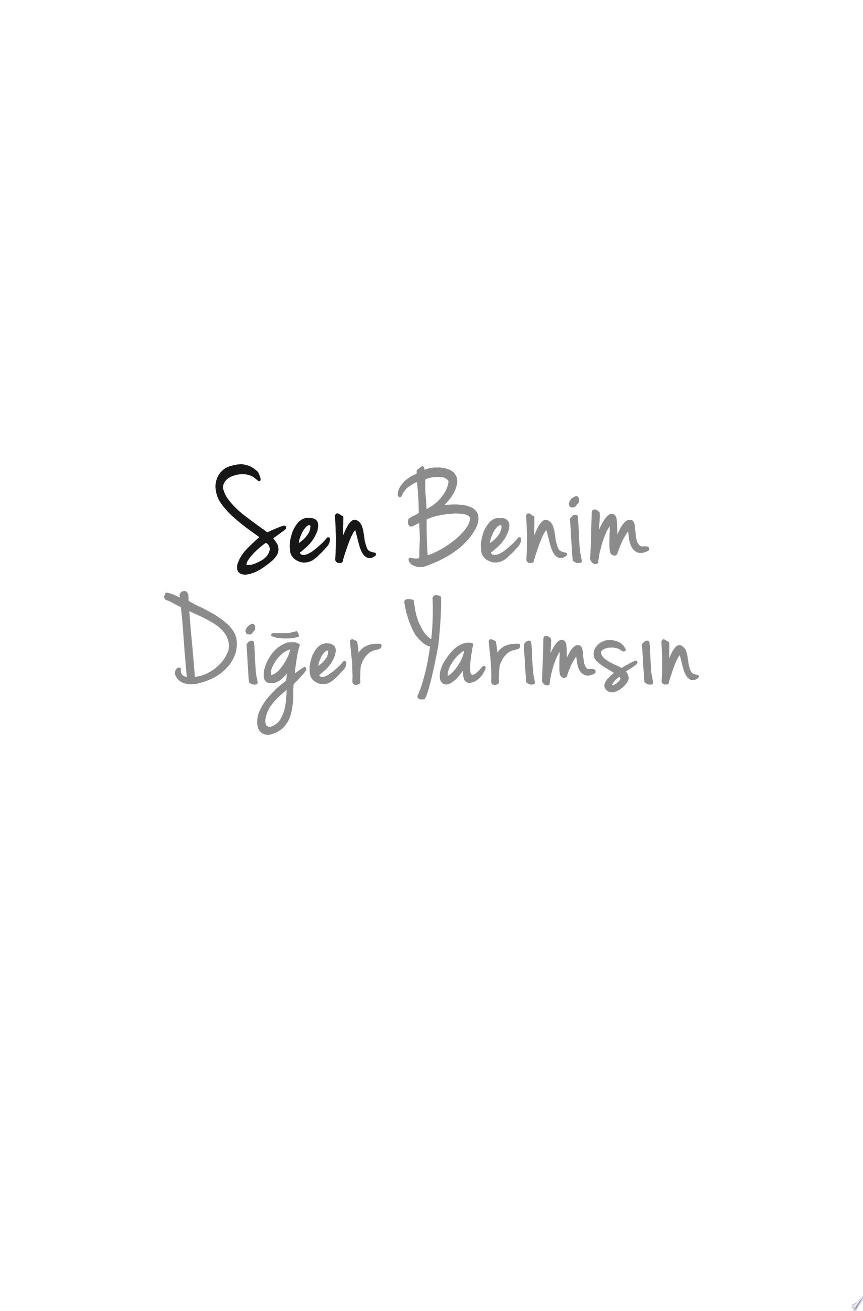 Sen Benim Diğer Yarımsın